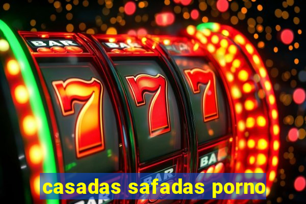 casadas safadas porno